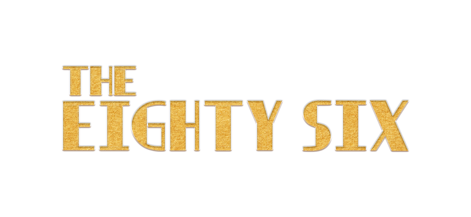 Gold text 'THE EIGHTY SIX' on a white background